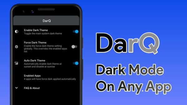 [DarQ] Enable Forced Dark Mode in Any App without root