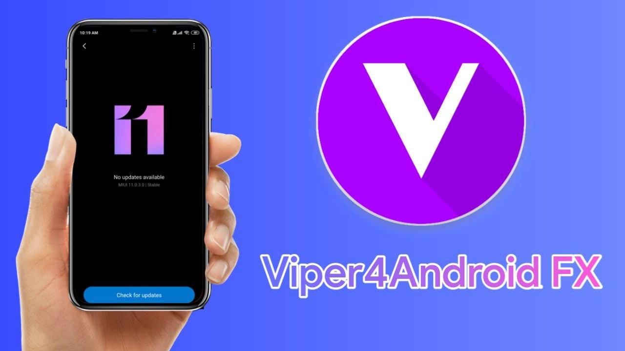 Install Viper4Android FX in MIUI 11 and Custom Roms in Any Android 10