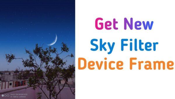 sky filter and device frame