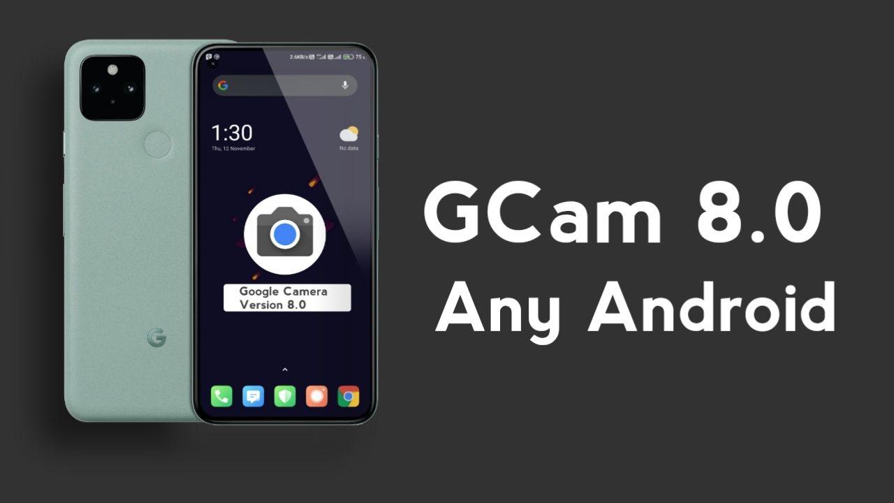 Install Google Camera (GCam) 8.0 Mod in any Android phone