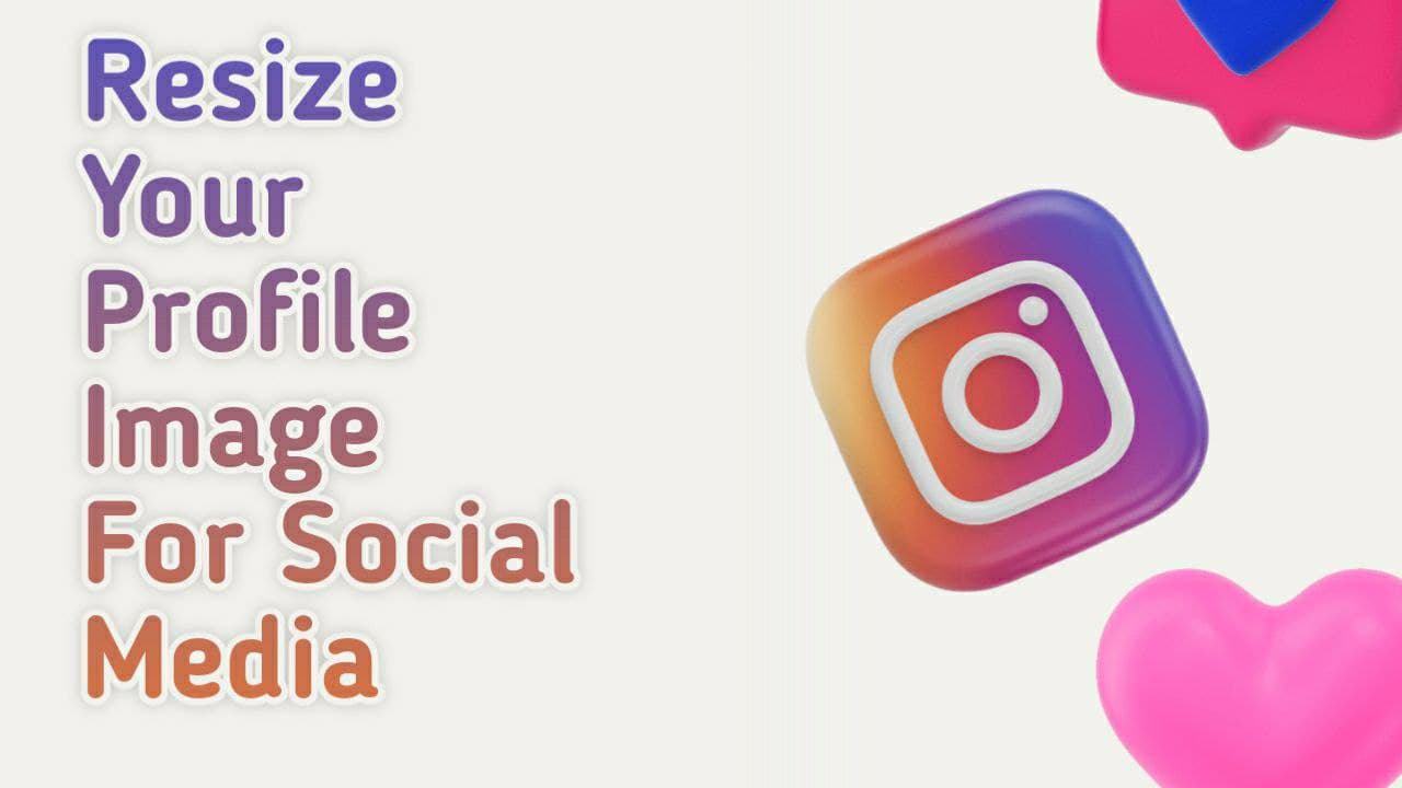 Resize your Profile image for any social media app
