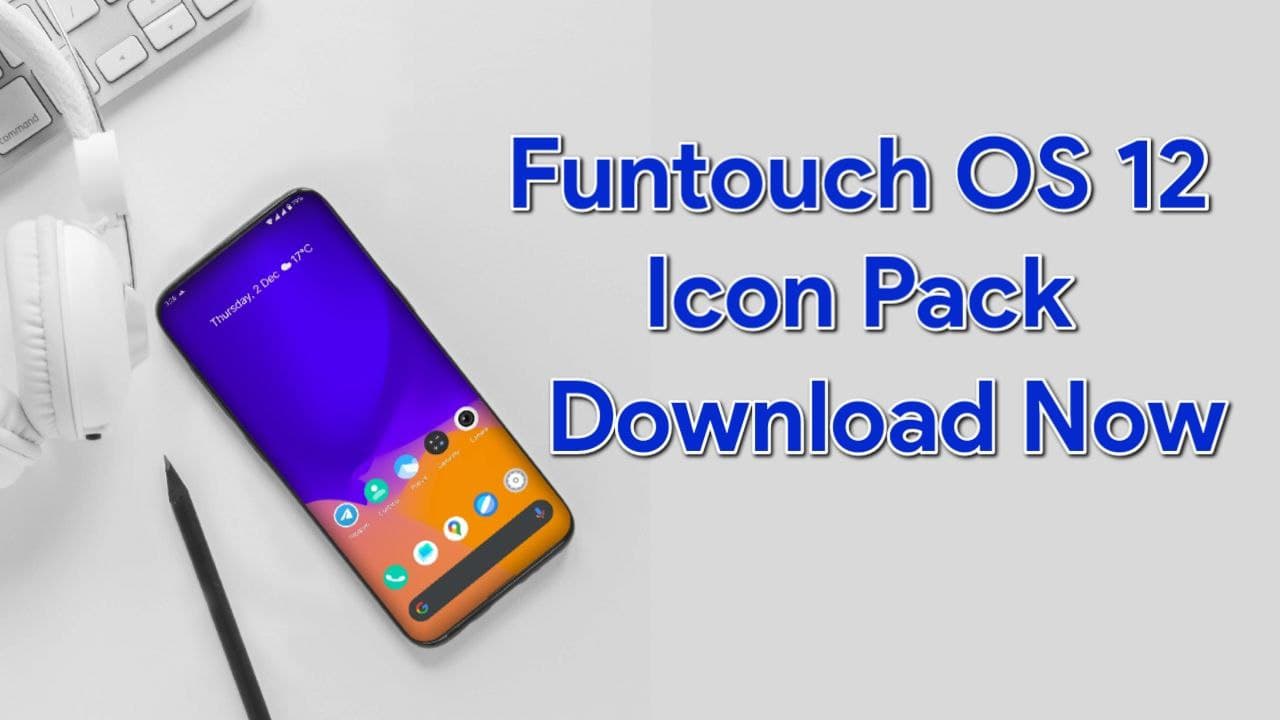 Download Vivo Funtouch OS 12 Icon Pack for Any Android Phone
